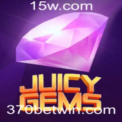 Explorando o Fascinante Mundo de JuicyGems e a Inovadora Estratégia do 370 Bet