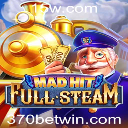 Explorando o Universo do Jogo MadHitFullSteam e a Estratégia 370 bet